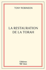 Title: La restauration de la Torah, Author: Tony Robinson