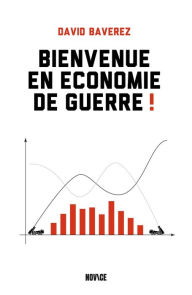 Title: Bienvenue en économie de guerre !, Author: David Baverez