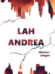 Title: Lah Andrea, Author: Norman Jangot