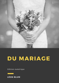 Title: Du mariage: Édition Numérique, Author: Léon Blum