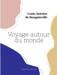 Title: Voyage autour du monde, Author: Louis Antoine de Bougainville