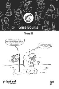 Title: Grise Bouille, Tome III, Author: Gee