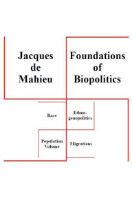 Title: Foundations of Biopolitics, Author: Jacques de Mahieu