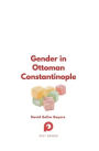 Gender in Ottoman Constantinople