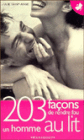 203 Facons de Rendre Fou un Homme au Lit