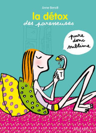 Title: La détox des paresseuses, Author: Anne Benoît