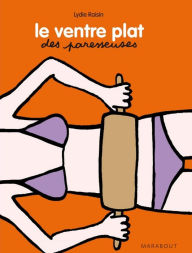 Title: Les bons plans ventre plat des Paresseuses, Author: Lydie Raisin