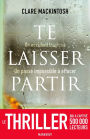 Te laisser partir / I Let You Go