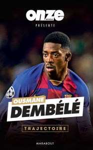 Title: Ousmane Dembélé : Confidences, Author: Onze mondial