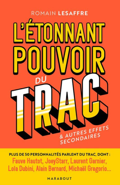 L'étonnant pouvoir du trac: Comment gérer et accepter son trac & autres effets secondaires