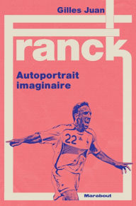 Title: Franck: Autoportrait imaginaire, Author: Gilles Juan