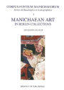 Manichaean Art in Berlin Collections / Edition 1