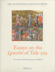 Title: Essays on the Lancelot of Yale 229, Author: E Willingham