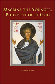 Title: Macrina the Younger: Philosopher of God, Author: Anna M Silvas