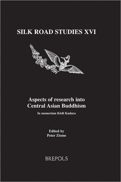 Aspects of Research into Central Asian Buddhism: In Memoriam Kogi Kudara