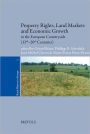 Property Rights, Land Markets and Economic Growth in the European Countryside (13th-20th Centuries)