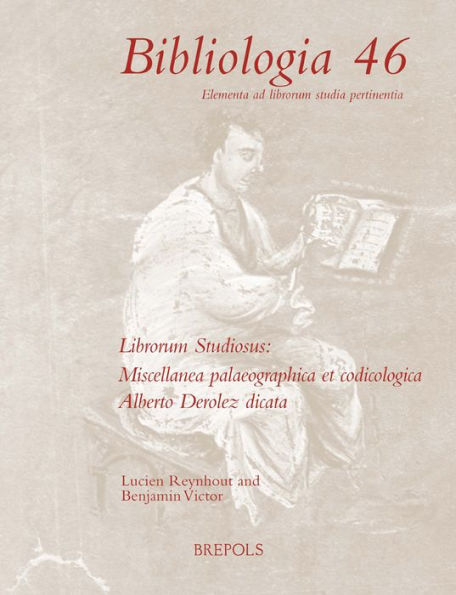 Librorum studiosus: Miscellanea palaeographica et codicologica Alberto Derolez dicata