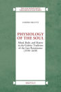 Physiology of the Soul: Mind, Body and Matter in the Galenic Tradition of Late Renaissance (1550-1630)