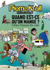 Title: Quand est-ce qu'on mange ?, Author: Pierre Kroll