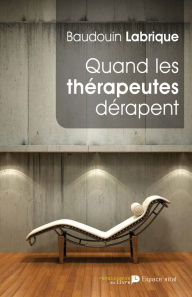 Title: Quand les thérapeutes dérapent, Author: Baudoin Labrique