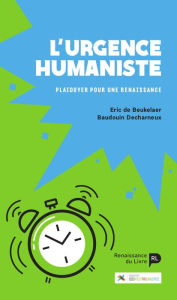 Title: L'urgence humaniste: Plaidoyer pour une Renaissance, Author: Fondation Ceci N'Est Pas Une Crise