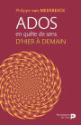 Ados en quête de sens: D'hier à demain
