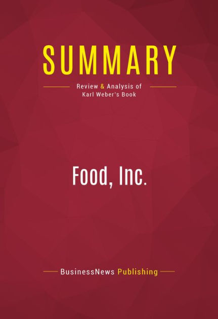 summary-food-inc-review-and-analysis-of-karl-weber-s-book-by