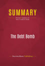 Summary of The Debt Bomb: A Bold Plan to Stop Washington From Bankrupting America - Tom A. Coburn