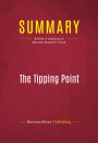 Summary: The Tipping Point - Malcolm Gladwell: How Little Things Can Make a Big Difference