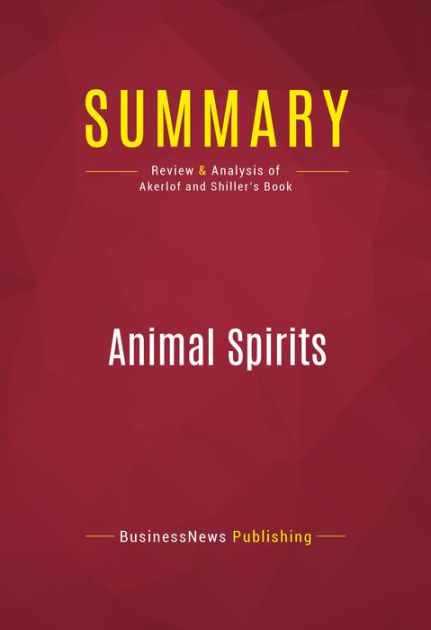 summary-animal-spirits-review-and-analysis-of-akerlof-and-shiller-s