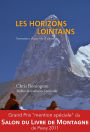 Les horizons lointains: Souvenirs d'une vie d'alpiniste