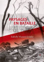 Paysages en bataille: Les s?quelles environnementales de la Grande Guerre
