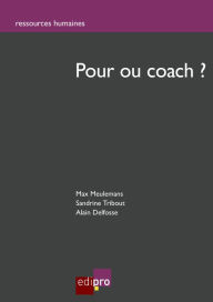 Title: Pour ou coach?: Les clés essentielles d'un bon coaching, Author: Alain Delfosse