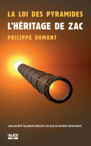 Title: La Loi des pyramides : L'héritage de Zac: Tome 2 - Trilogie, Author: Philippe Dumont