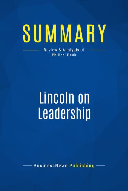 an analysis of the powerful book lincoln on leadership Abraham lincoln lesson answer key h wwwuscisgov/citizenship 1 abraham lincoln lesson answer key abraham lincoln page 1 abraham lincoln was an important lea. an analysis of the powerful book lincoln on leadership Abraham lincoln lesson answer key h wwwuscisgov/citizenship 1 abraham lincoln lesson answer key abraham lincoln page 1 abraham lincoln was an important lea.