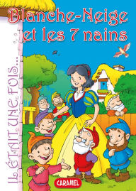 Title: Blanche-Neige et les 7 nains: Contes et Histoires pour enfants, Author: Il était une fois