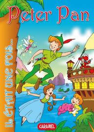 Title: Peter Pan: Contes et Histoires pour enfants, Author: Il était une fois