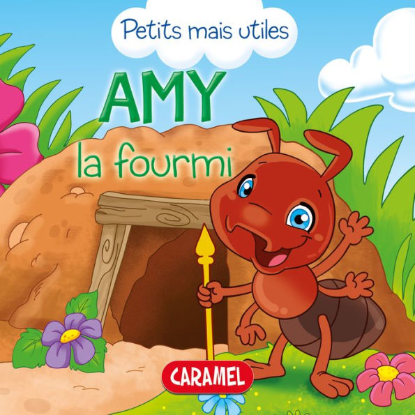 Amy la fourmi: Les petits animaux expliqués aux enfants