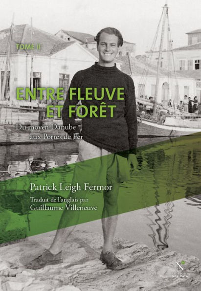 Entre fleuve et forêt: Du moyen Danube aux Portes de Fer