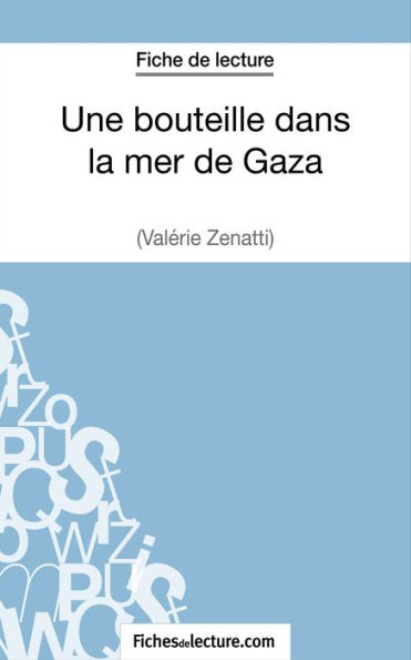 Une bouteille dans la mer de Gaza de Valérie Zénatti (Fiche de lecture): Analyse complète de l'oeuvre