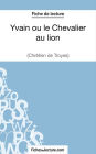 Yvain ou le Chevalier au lion de Chrétien de Troyes (Fiche de lecture): Analyse complète de l'oeuvre