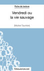 Vendredi ou la vie sauvage de Michel Tournier (Fiche de lecture): Analyse complète de l'oeuvre