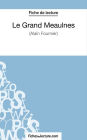Le Grand Meaulnes - Alain Fournier (Fiche de lecture): Analyse complète de l'oeuvre