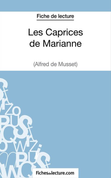 Les Caprices de Marianne d'Alfred de Musset (Fiche de lecture): Analyse complète de l'oeuvre
