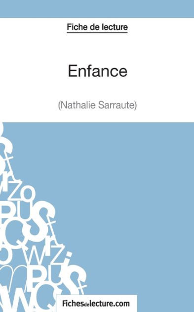 Enfance - Nathalie Sarraute (Fiche De Lecture): Analyse Complète De L ...