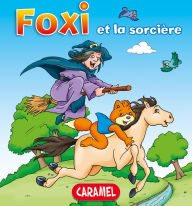 Title: Foxi et la sorcière: Des aventures pour enfants 8-10 ans, Author: Roger De Klerk