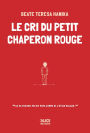 Le cri du petit chaperon rouge: Roman pour ados