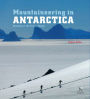 Transantarctic Mountains - Mountaineering in Antarctica: Travel Guide