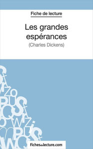 Title: Les grandes espérances: Analyse complète de l'oeuvre, Author: Sophie Lecomte