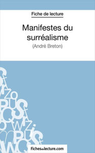 Title: Manifestes du surréalisme: Analyse complète de l'oeuvre, Author: Sophie Lecomte